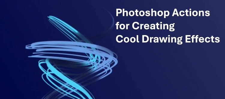 Creating Cool Drawing Effects by using 25 Photoshop actions